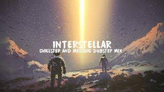 Interstellar | Epic Chillstep & Melodic Dubstep Mix