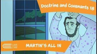 Come Follow Me (February 24 - March 9): Doctrine and Covenants 18–19: Martins All In