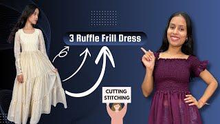 Teenager girl ke liye 3 Ruffle Frill Dress Tutorial / Long Gown Cutting /3 झालर की चुन्नट वाली फ्रॉक