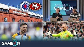Game On - £20m of cash enough for Rangers? | Schmeichel Celtic’s No.1? | Rangers’ managerial hunt