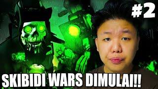 THE SKIBIDI WARS DIMULAI!! - THE SKIBIDI WARS REACTION #2