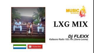 LXG Mix Volume 1 by Dj Flexx |Official Audio 2018  | Music Sparks