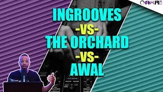 InGrooves Vs. The Orchard Vs. AWAL: UNBIASED Music Distribution Review