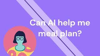 Can AI help me meal plan  with ChatGPT