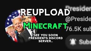Presidents Discord Server Plays Minecraft (REUPLOAD)