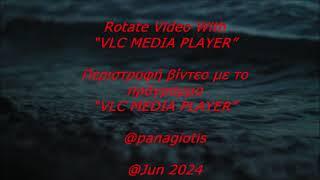 Rotate a Video with VLC and save it Περιστροφή βίντεο με VLC και αποθήκευση