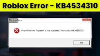 Roblox - Install Error KB4534310 - Windows 7 System is Too Outdated - 2023