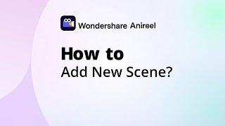 Anireel Tutorials: How to Add New Scene