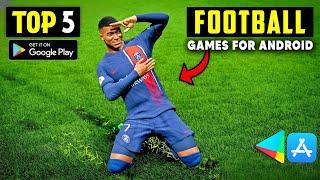 Top 5 Best Football Games For Android in 2024 ll best football games for android