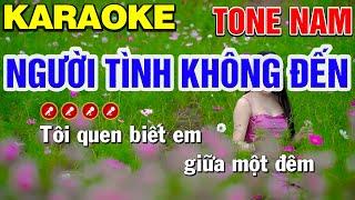 NGƯỜI TÌNH KHÔNG ĐẾN Karaoke Nhạc Sống Tone Nam | Tình Trần Karaoke