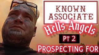 PT 2 Prospecting for The Hells Angels Breeze Tells His Story