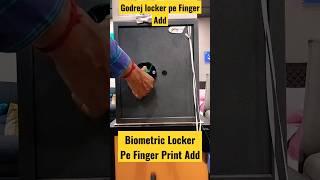 Add Biometric Home Locker Finger|| #youtube shorts#godrej interio #narrator shibu#shorts#short ..