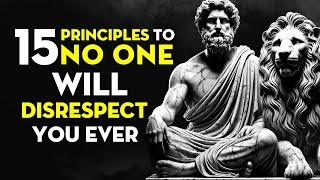 Never Be Disrespected Again! | 15 Powerful Stoic Principles to Command Respect | Stoicism