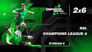 2024-12-13 - RSL and Champions League A E-Football ESportsBattle Stream 6