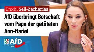 AfD überbringt Botschaft vom Vater der ermordeten Ann-Marie! - Enxhi Seli-Zacharias (AfD)