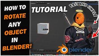 How To Rotate ANY Object in Blender! | Tutorial