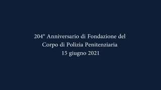 204° ANNIVERSARIO DELLA FONDAZIONE DEL CORPO DI POLIZIA PENITENZIARIA