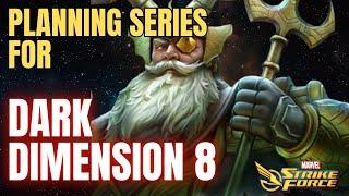 Planning Series for Dark Dimension 8 and 9?!?!? Marvel Strike Force MSF