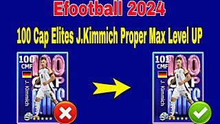 How To Upgrade 101 Rated  j.Kimmich In Efootball 2024 | Kimmich efootball 2024 max level