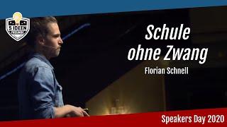 Schule ohne Zwang, ohne Noten, ohne Klassen - Speakers Day 2020 - Florian Schnell (Schools of trust)