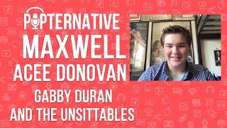 Maxwell Acee Donovan talks about Gabby Duran And The Unsittables on Disney Channel and much more!