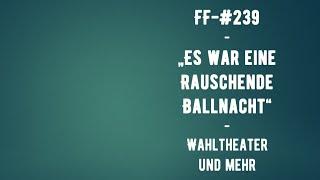 FF-#239 - Es war eine rauschende Ballnacht