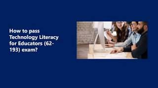 How to pass Technology Literacy for Educators (62-193) Exam ? | testpreptraining.com