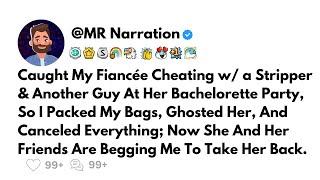 Updated: Caught My Fiancée Cheating w/ a Stripper & Another Guy At Her Bachelorette Party, So I...