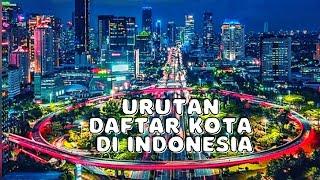 DAFTAR SEMUA KOTA DI INDONESIA BERDASARKAN JUMLAH PENDUDUKNYA