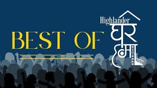 Best of Highlander Ghar Ma Sessions [All Performances]