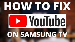YouTube Doesn't Work on Samsung TV (SOLVED)