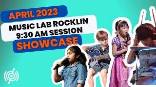 9:30 AM April 2023 Full Music Lab Rocklin Showcase in 4K!