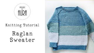 Knitting Tutorial / Raglan Sweater for kids (2-4 years)