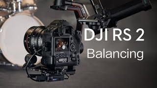 DJI RS 2 | How to Perfectly Balance Your Gimbal With Few Steps