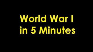 World War I in 5 Minutes