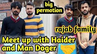 Meet up with Haider shah and Man Doger  Rajab but family  big permotion  Ahsan Mumtaz baqir 14