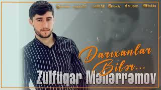 Zulfuqar Meherremov - Darixanlar Biler 2022