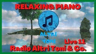 RELAXING PIANO - La radio di Altri Toni & Co. #live11