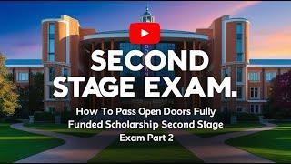 PART 2 || SECOND STAGE EXAM: HOW TO PASS OPEN DOORS FULLY FUNDED SCHOLARSHIP SECOND STAGE EXAM 2024