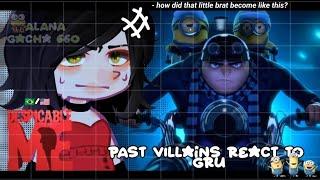 •|Past Villains React to Gru ( Despicable Me )|• GACHA CLUB /