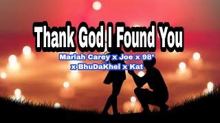 Thank God I Found You Lyrics|Mariah Carey x Joe x 98° x BuDaKhel x Katrina Velarde