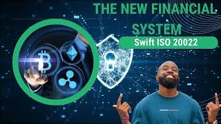 The New Financial System | Transition to blockchain: Swift ISO20022
