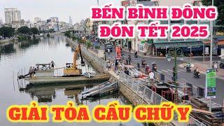 GIẢI TỎA CẦU CHỮ Y Nhà ven kênh Sài Gòn ! Bến Bình Đông chuẩn bị Hội hoa xuân Trên bến dưới thuyền