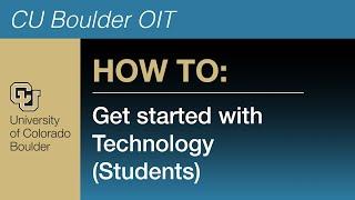 Getting Started With Technology (Students) | CU Boulder OIT