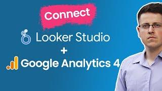 Connect Looker Data Studio to Google Analytics 4