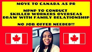 DONT MISS THIS! MPNP to Conduct Skilled Workers Overseas Family Relationship Draw Without Job Offer