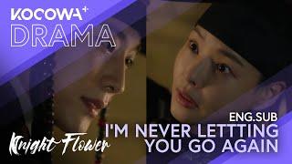 I'm Never Letting You Go Again | Knight Flower EP12 | KOCOWA+