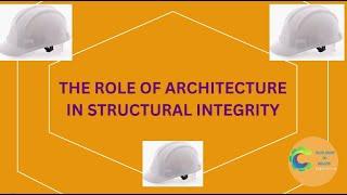 The Role of Architecture in Structural Integrity