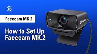 How to Set Up Elgato Facecam MK.2