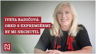 Iveta Radičová: Obed s expremiérmi by mi nechutil